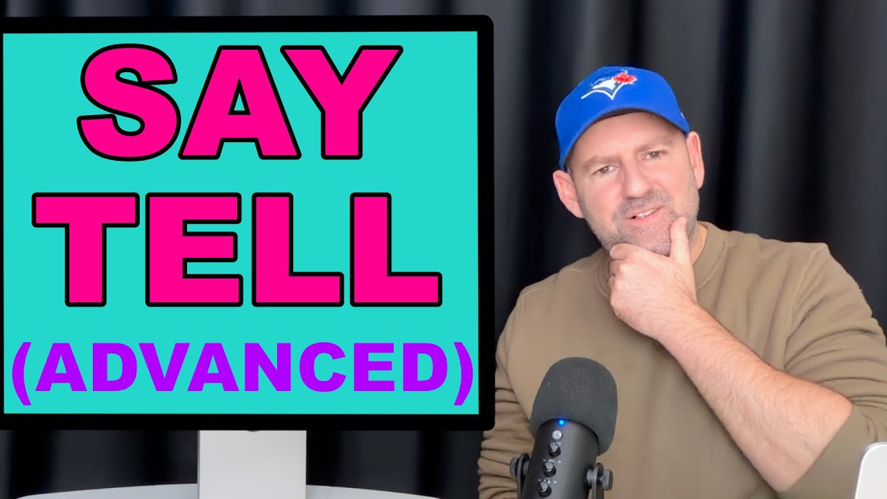 SAY and TELL – ADVANCED MEANINGS