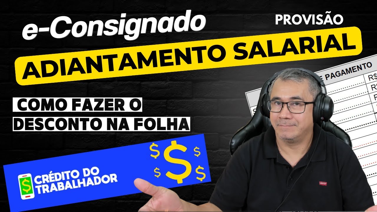 E-CONSIGNADO - ADIANTAMENTO SALARIAL (VEJA COMO FICA O DESCONTO ANTECIPADO NA FOLHA)
