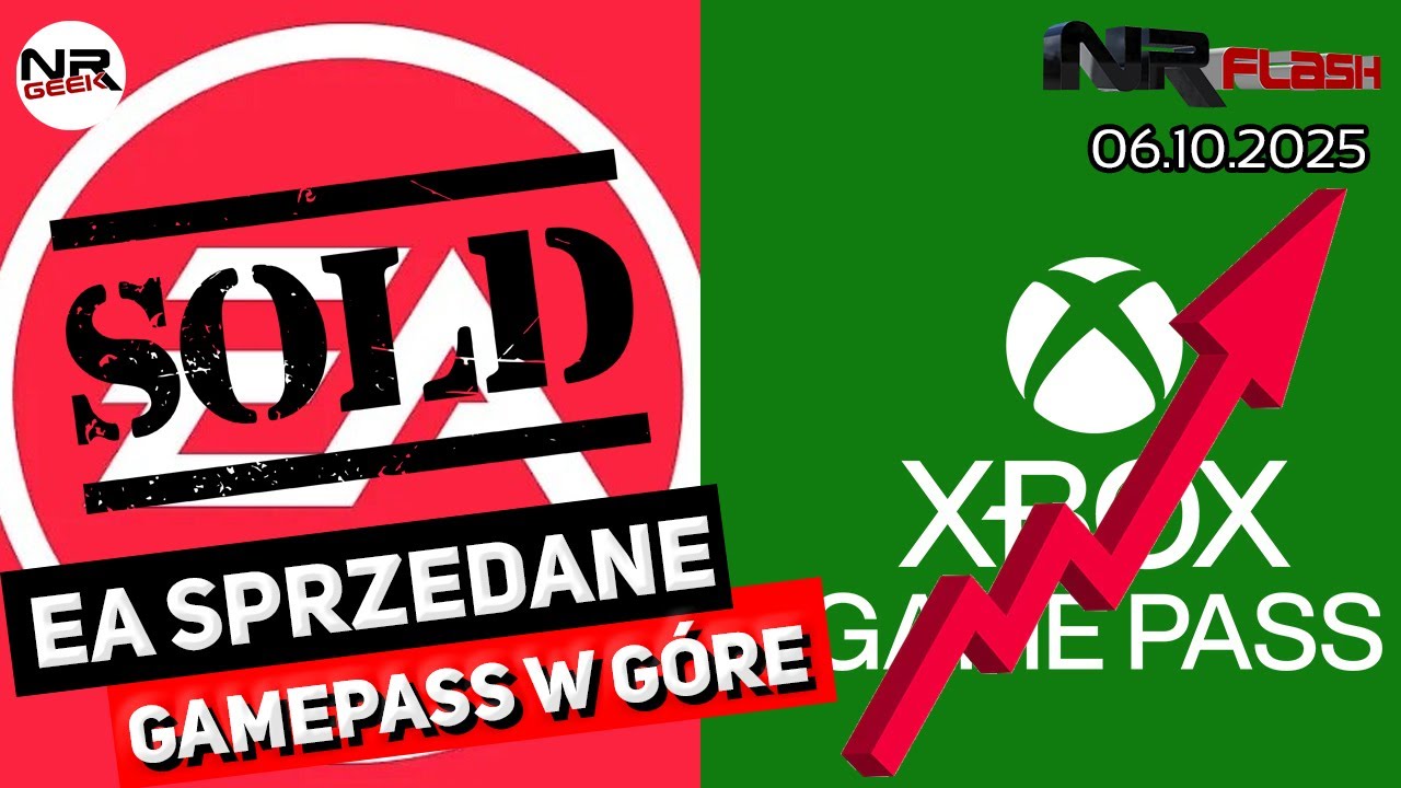 EA sprzedane a GamePass w g&oacute;rę - NRFlash (06.10.2025)