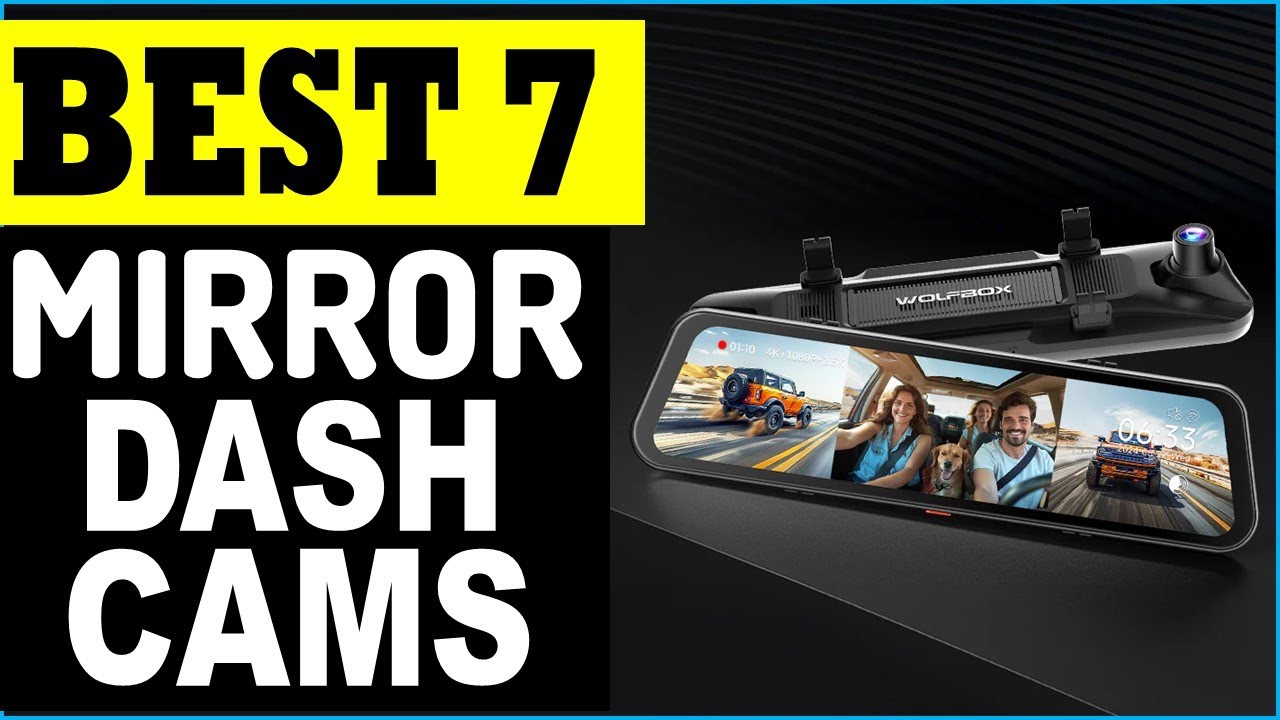 Top 7 Best Mirror Dash Cams in 2025