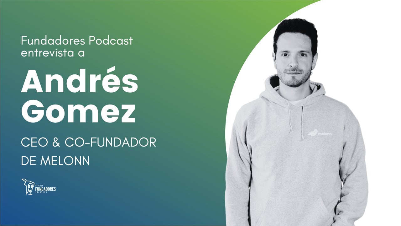 Simplificando la logística de los ecommerce | Andres Gomez 🇨🇴 | Melonn | Ep. 154