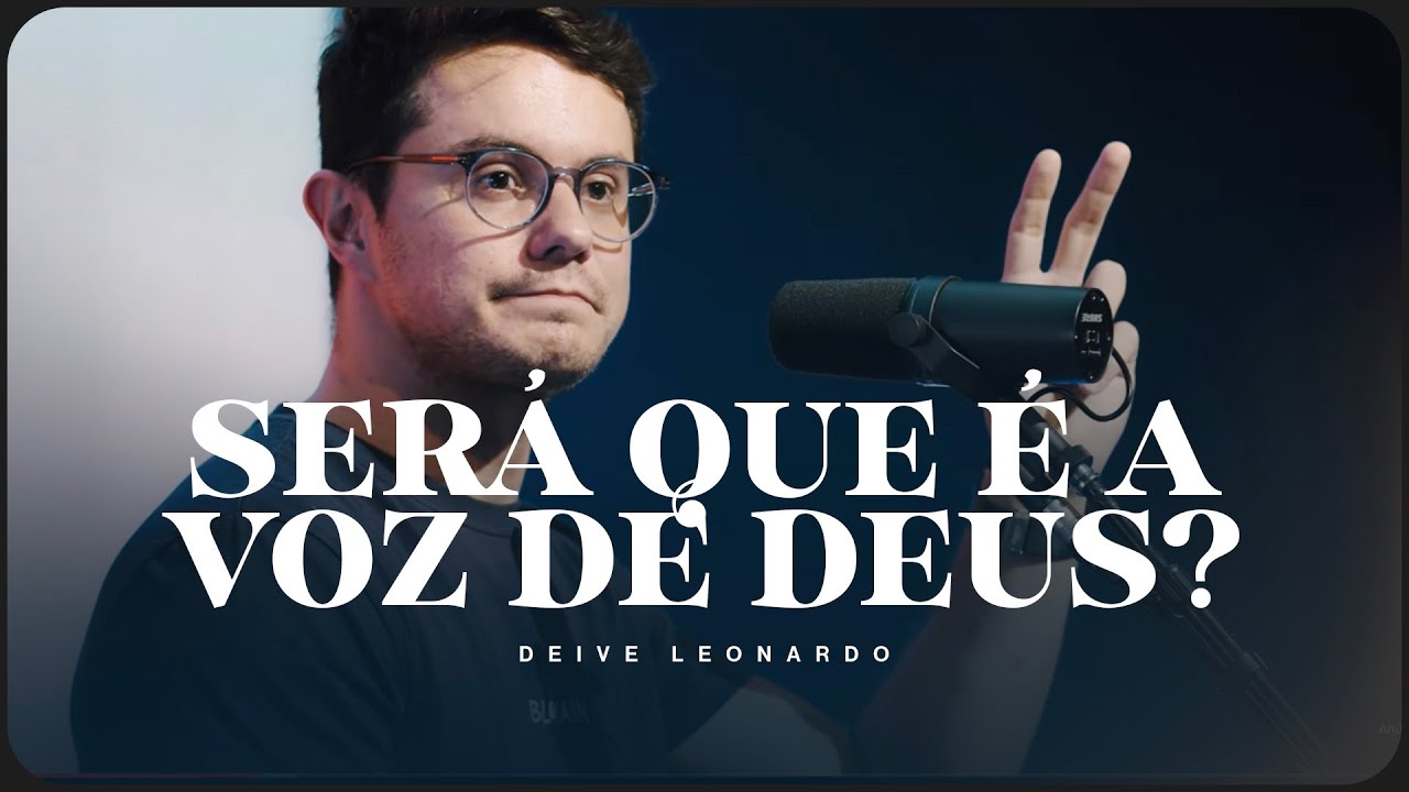 Ser&aacute; que &eacute; a voz de Deus? | Deive Leonardo