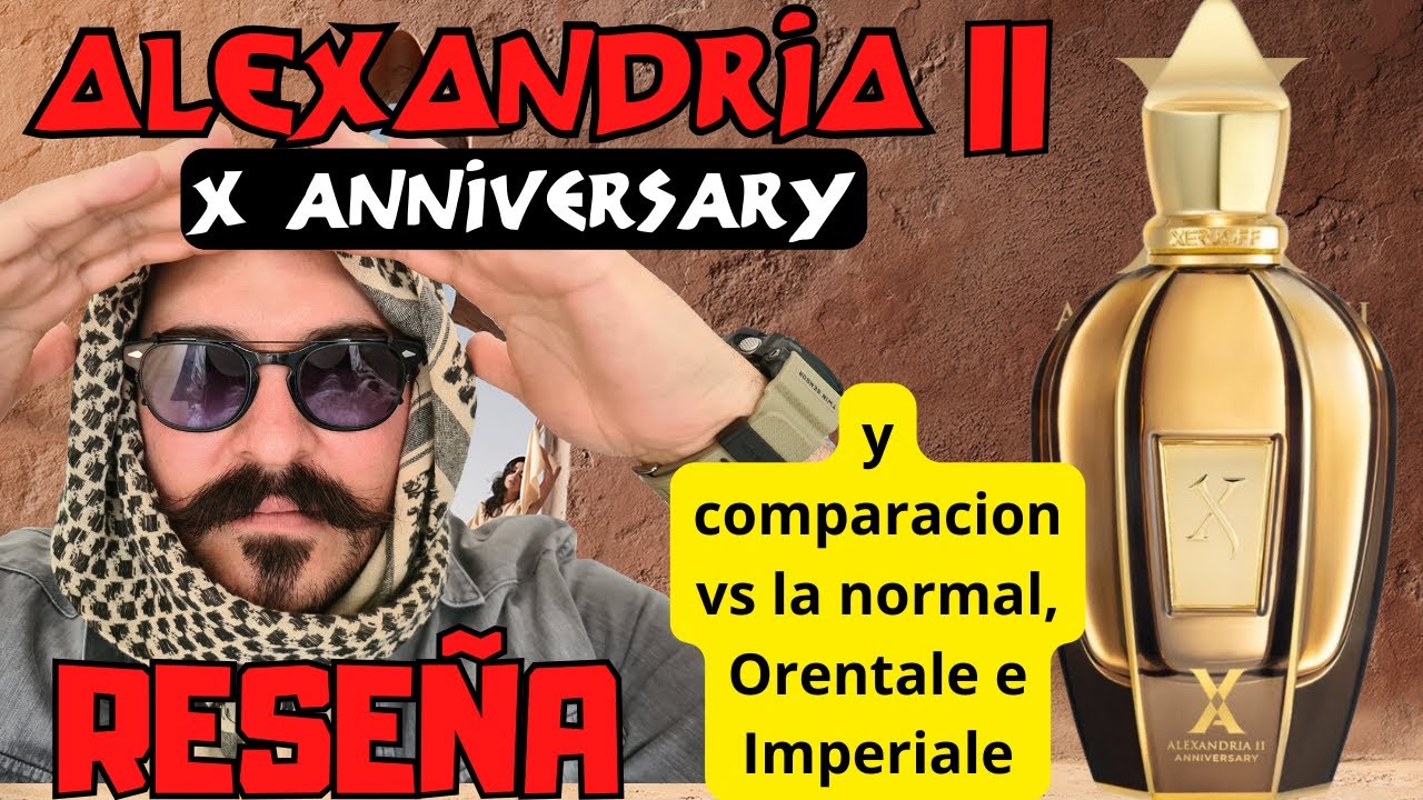 |Nuevo Alexandria II Anniversary de Xerjoff | My Scent Journey