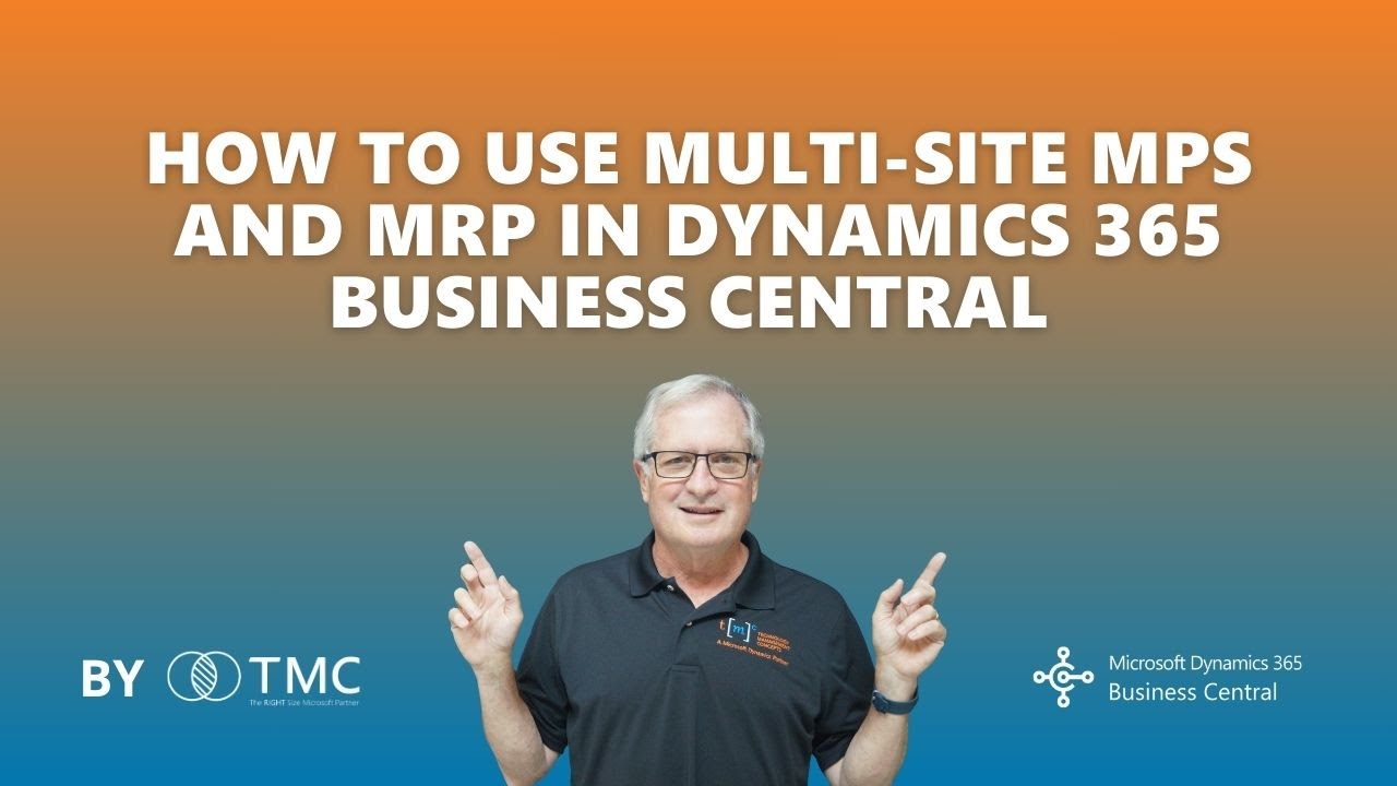 Как использовать многосайтовые MPS и MRP в Dynamics 365 Business Central