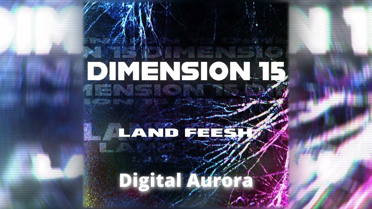 Land Feesh - Dimension 15 (2025, Full album)