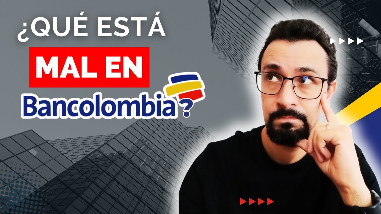¿Por qué falla tanto Bancolombia?