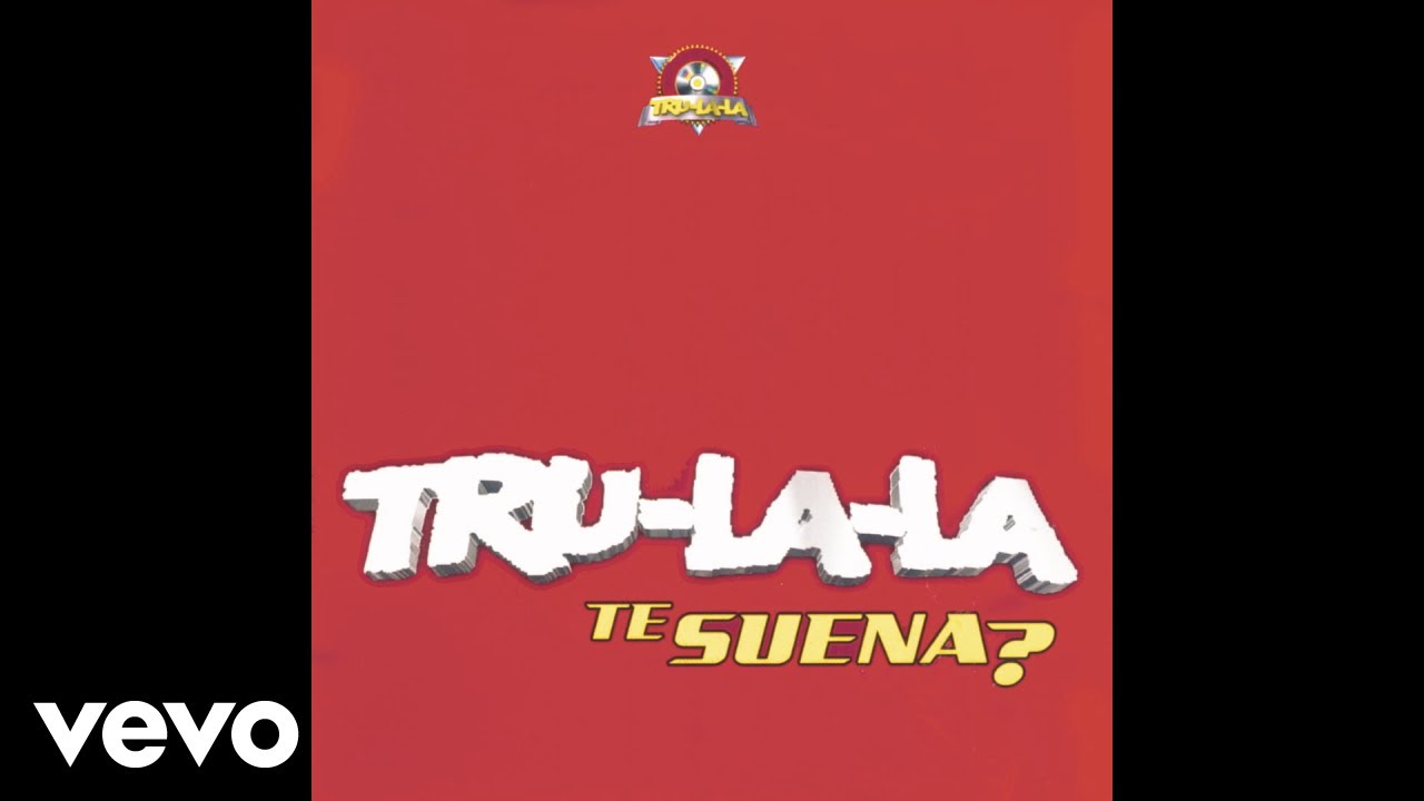 Tru La La - Sin Ti (Official Audio)