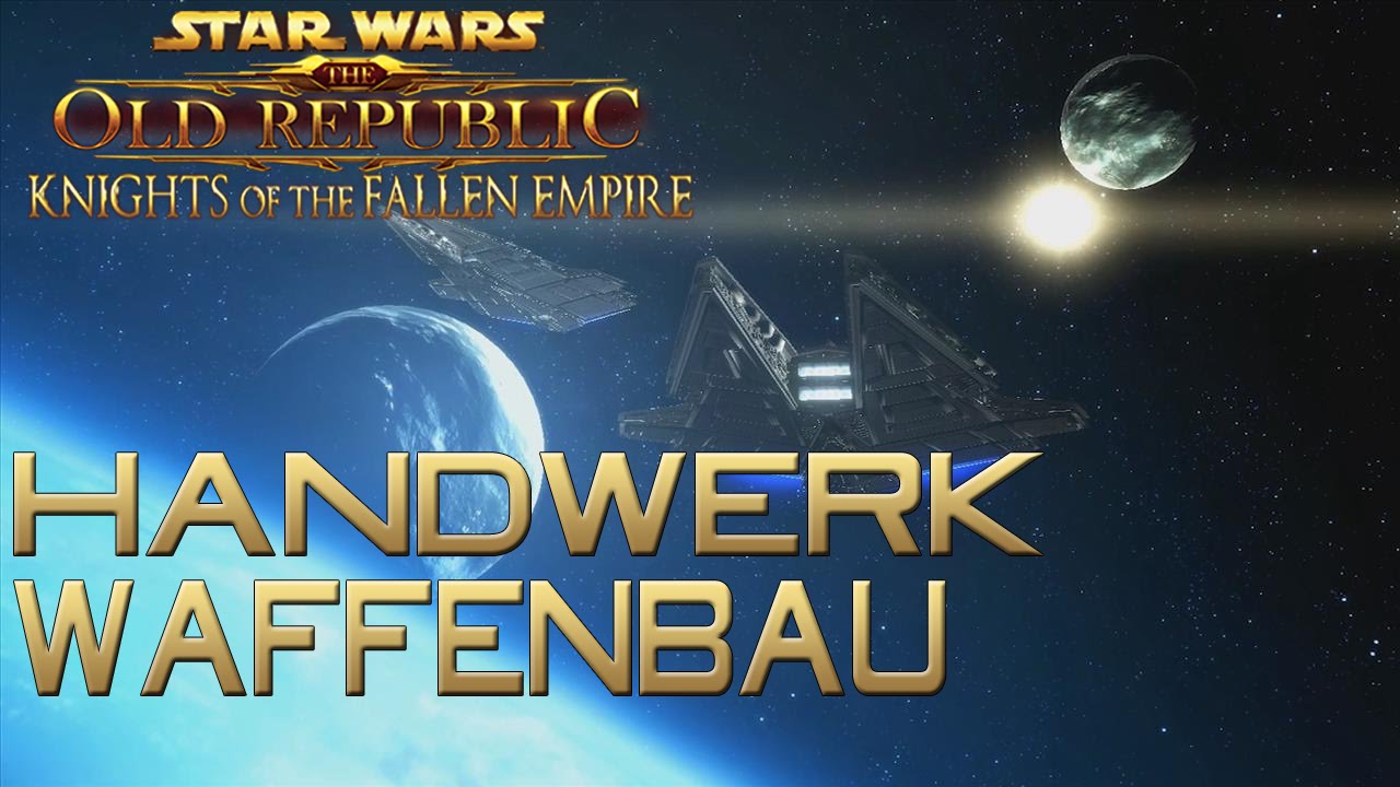 SWTOR ★ Knights of the Fallen Empire ★ Waffenbau - Was ist neu?