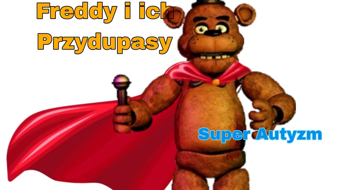 Freddy i ich Przydupasy                 odc.