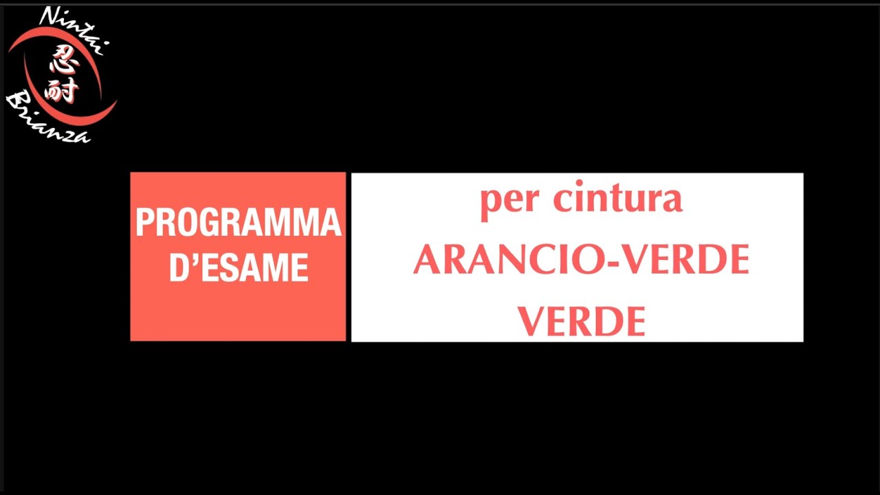 NINTAI BRIANZA ONLINE - Programma esame per cintura arancio-verde e verde