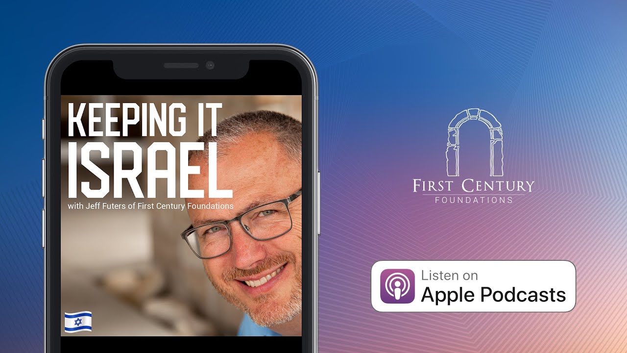 First Century Foundations' Ministry in Israel - An Interview with ED Jeff Futers