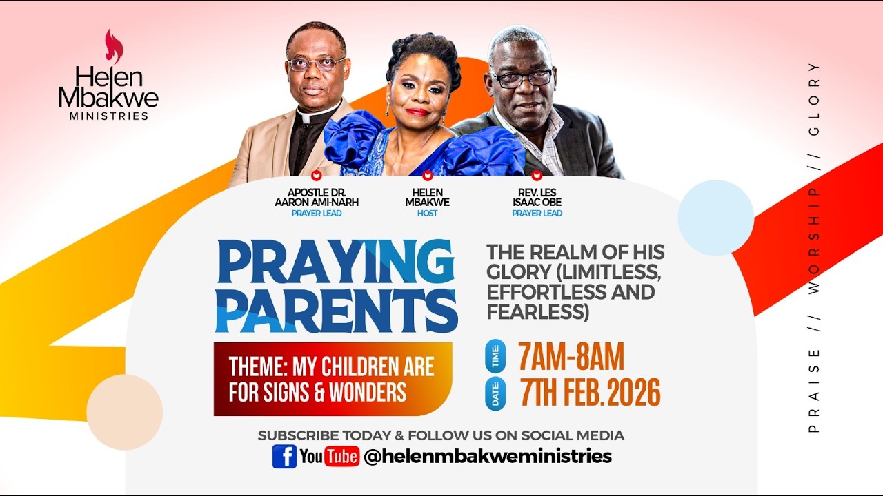 Praying Parents  | Helen Mbakwe Ministries | 7th February 2026 | Livestream