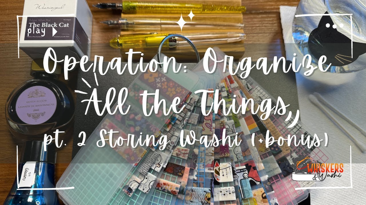 Operation: Organize All the Things (pt. 2 of 4 - Organizing and Storing Washi)
