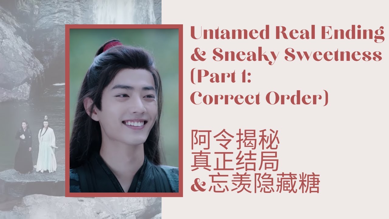 ENG&中《真正结局&隐藏糖Real Ending Secret & Sneaky Love 》魏婴&藍湛 肖戰&王一博【陈情令Untamedปรมาจารย์ลัทธิมาร진정령】
