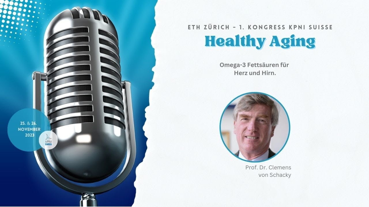 Healthy Aging Kongress | ETH Zürich 2023 | Prof. Dr. med. Clemens von Schacky | kPNI Swiss