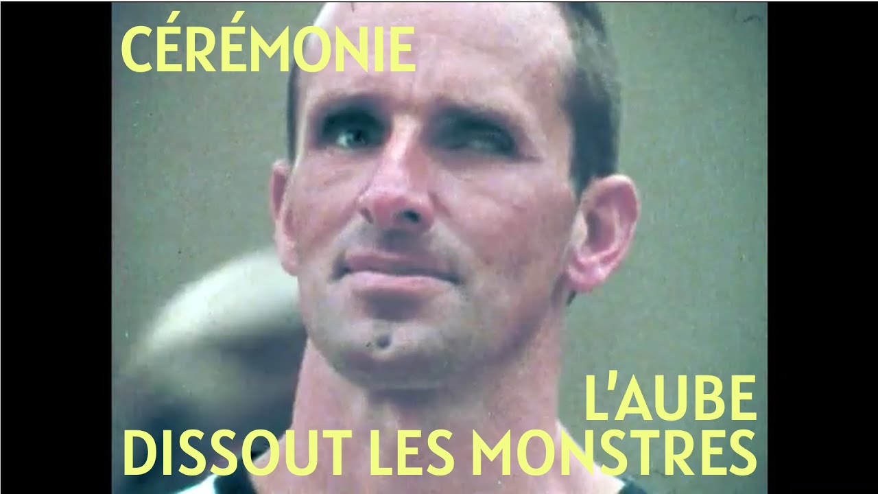 Cérémonie - L'aube dissout les monstres