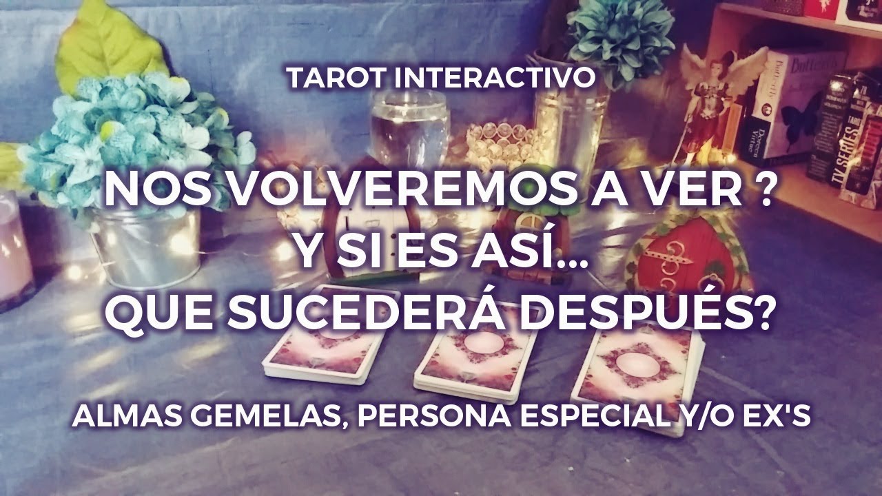 ✨Nos Volveremos a Ver? 🙇🏻‍♀️ y si es Así... Que Sucederá Después? 🕵🏻‍♀️💕 Tarot Interactivo✨