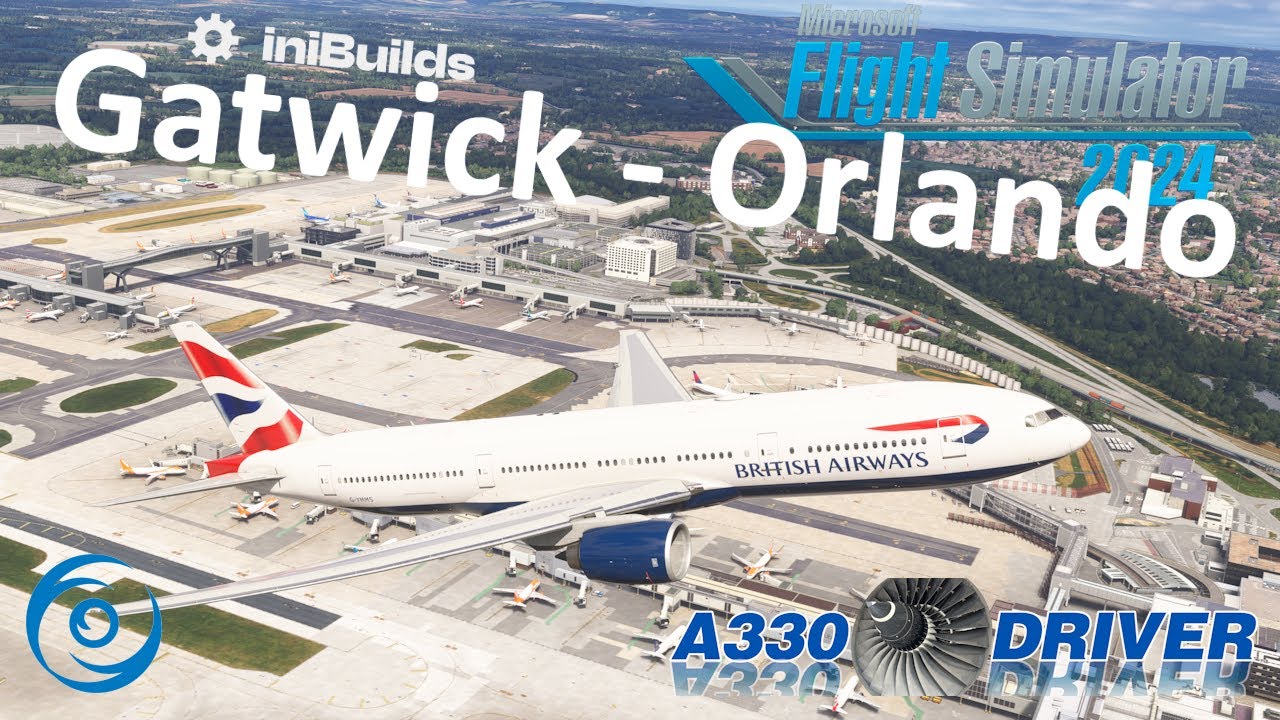 iniBuilds London Gatwick First Flight | Gatwick - Orlando in the BA B777 | Real Airline Pilot