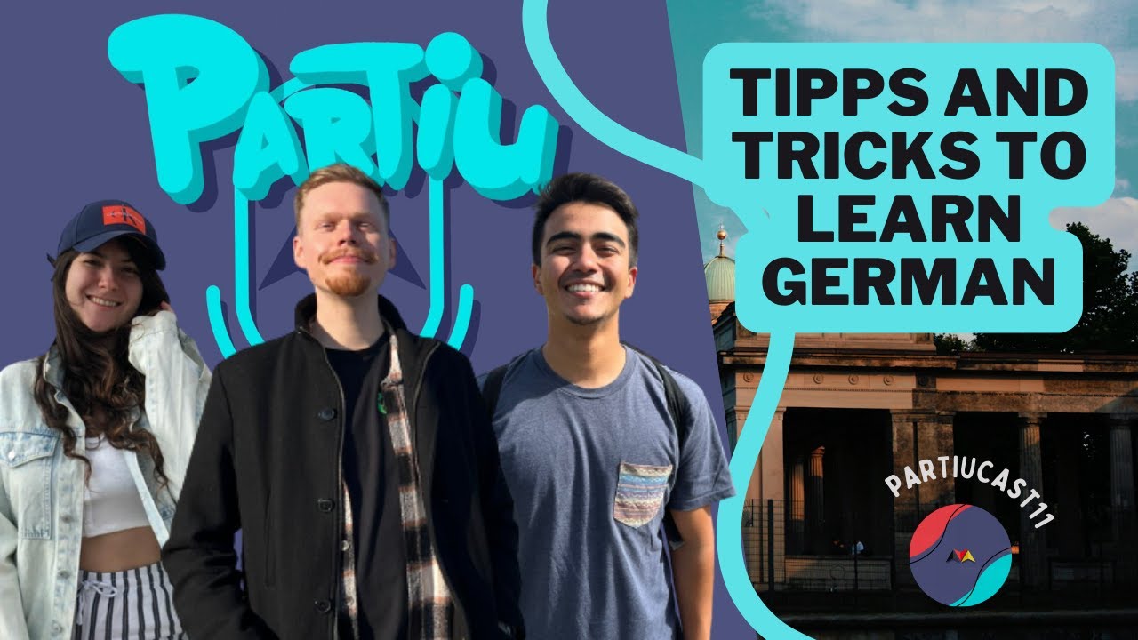 Tipps and tricks to LEARN GERMAN | PartiuCast 11