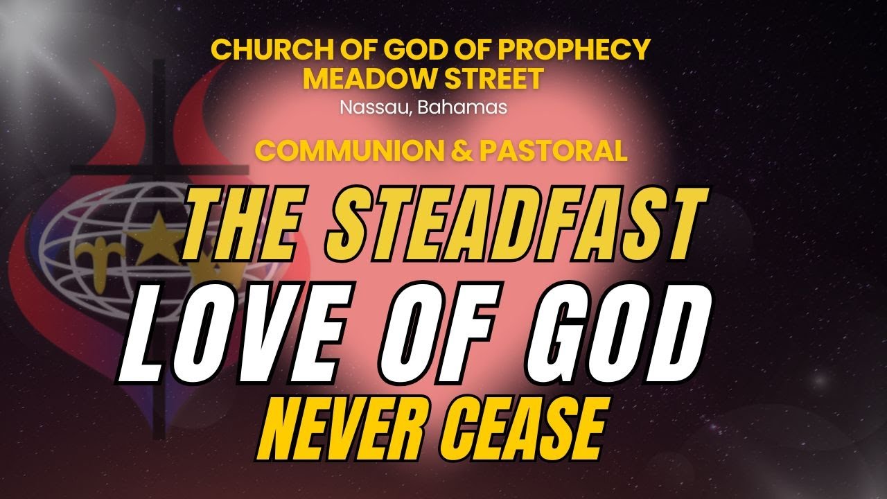 The Steadfast Love Of God Never Cease