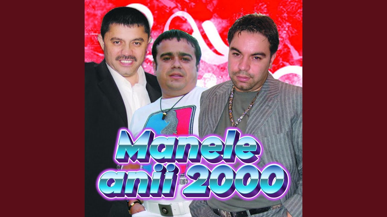 Manele anii 2000