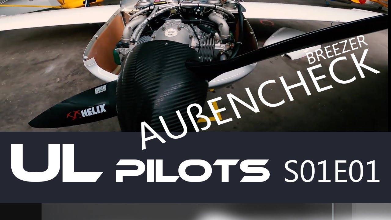 UL Pilots S01E01 | Außencheck Breezer B-400