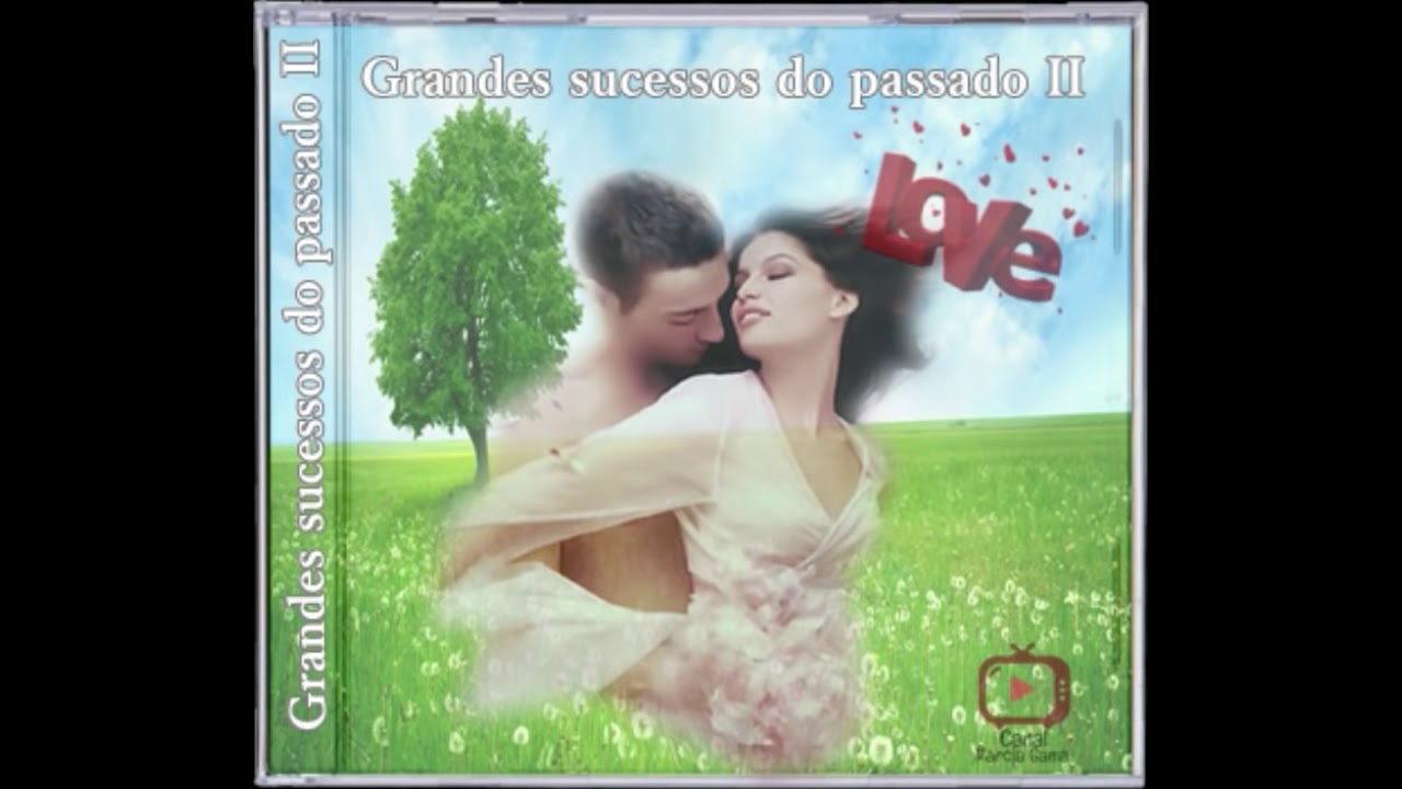 GRANDES SUCESSOS DO PASSADO II  🎵