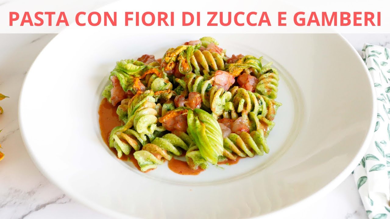 Pasta con fiori di zucca e gamberi I Ricette Regionali I ChefDeg I Saporie