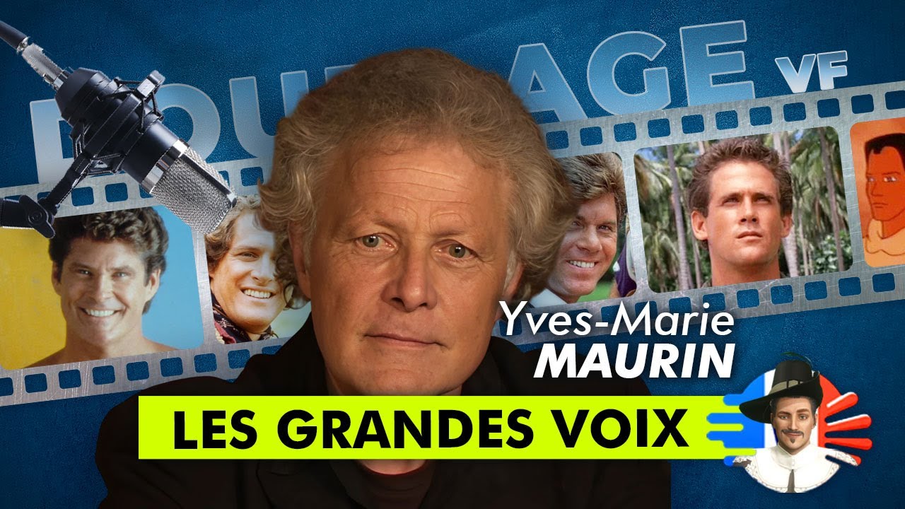 Yves-Marie MAURIN (DOUBLAGE FR - LES GRANDES VOIX)