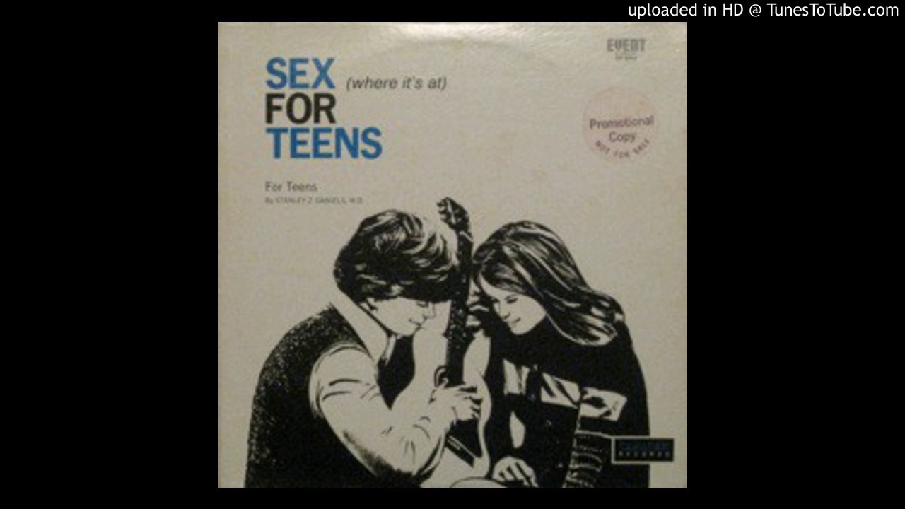 Stanley Z Daniels MD - Sex For Teens (Where Its At) - Side 1