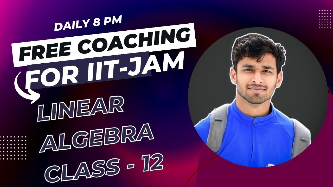 Lecture 12 ||  Sum of Subspaces I || Linear Algebra || IIT-JAM || CSIR NET || GATE || Vivek Sir