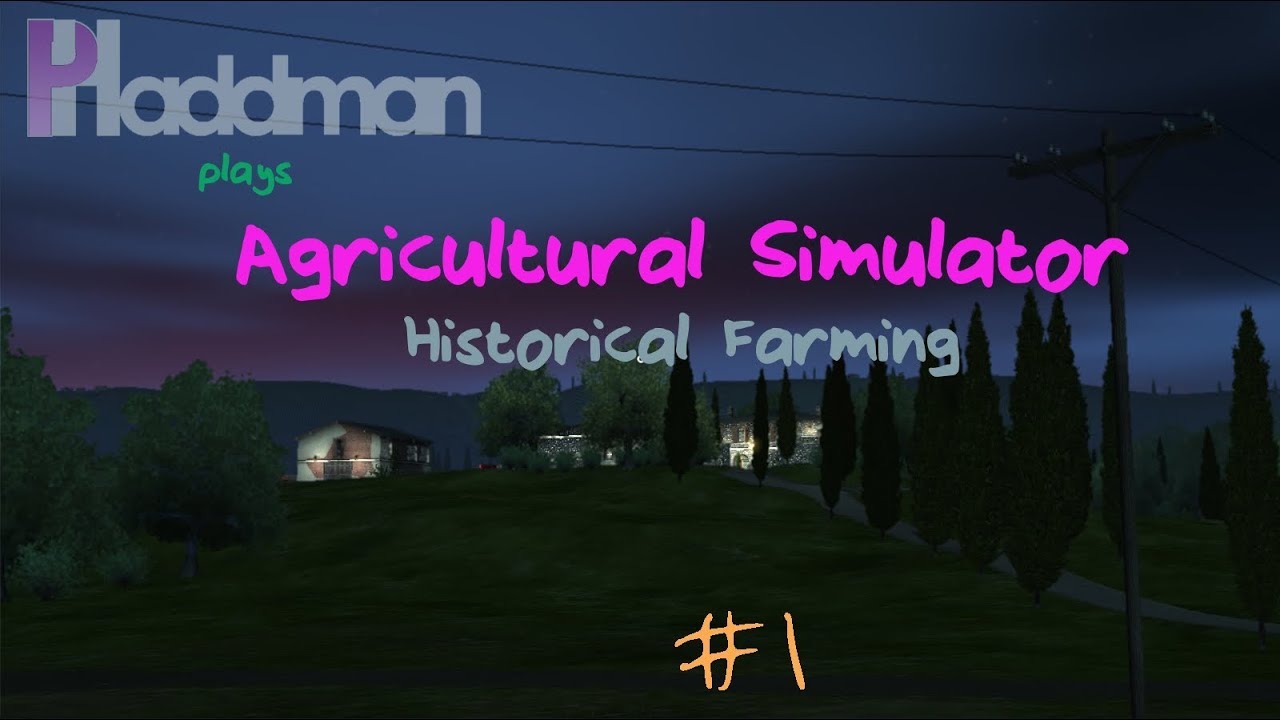 Agricultural Simulator Historical - Episode 1
