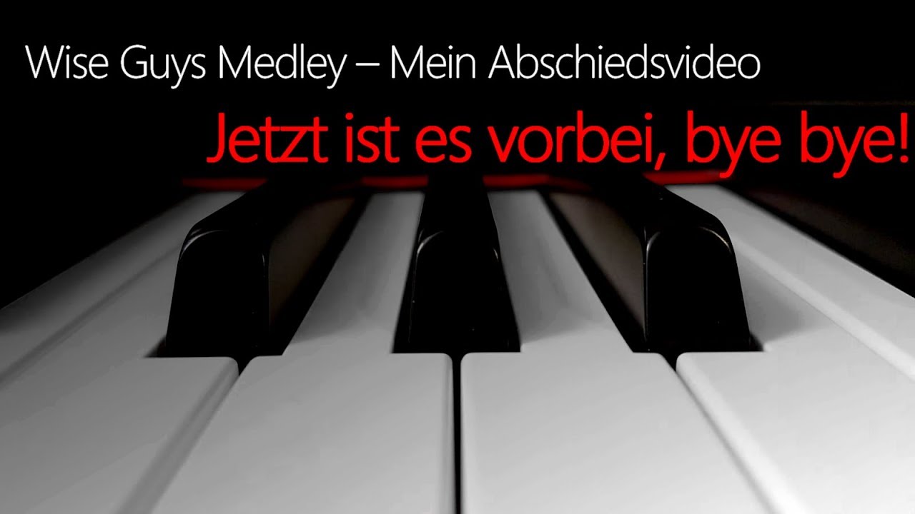 Wise Guys Piano Medley | Mein Abschied von YouTube