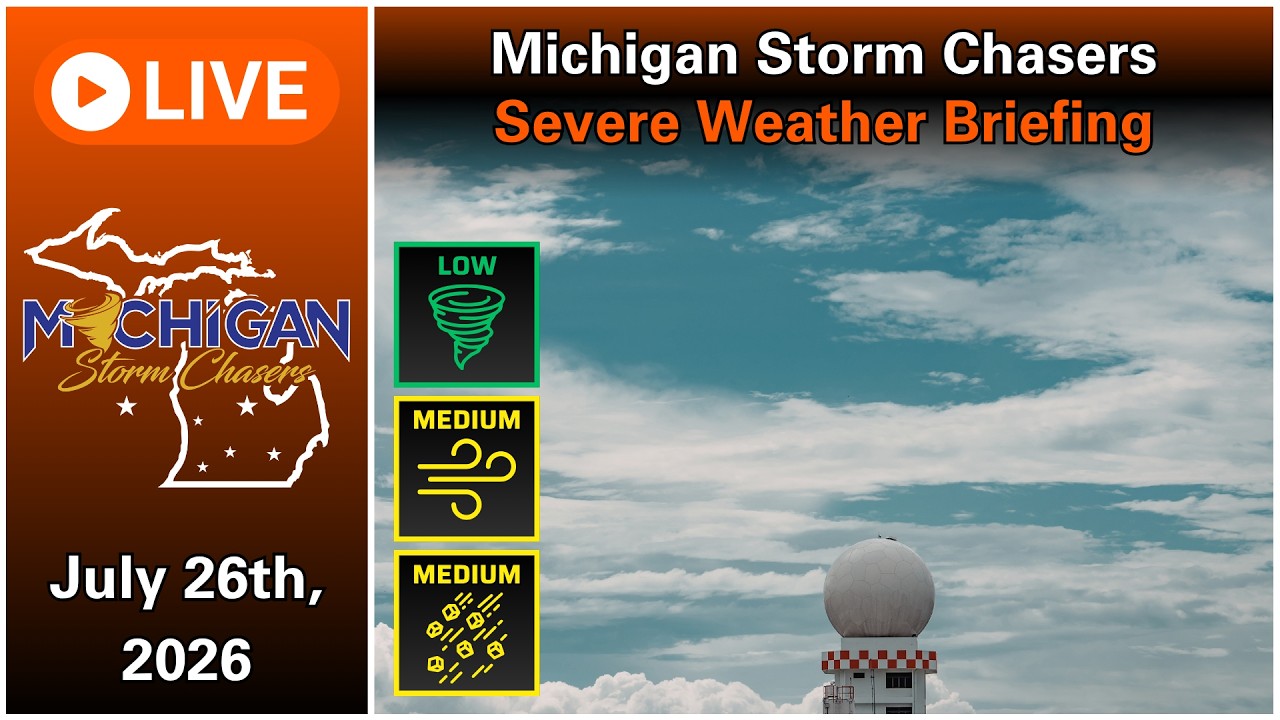 Michigan Severe Weather Briefing - July 26th, 2026