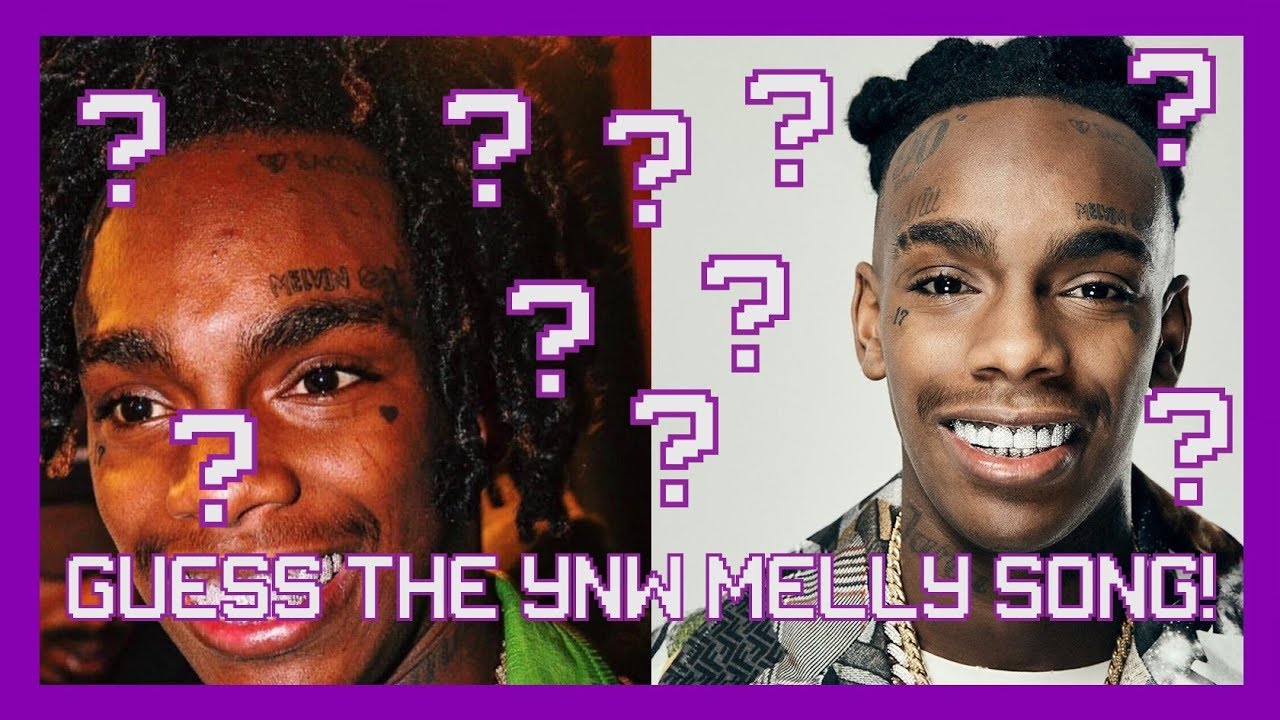 Guess The YNW Melly Song!