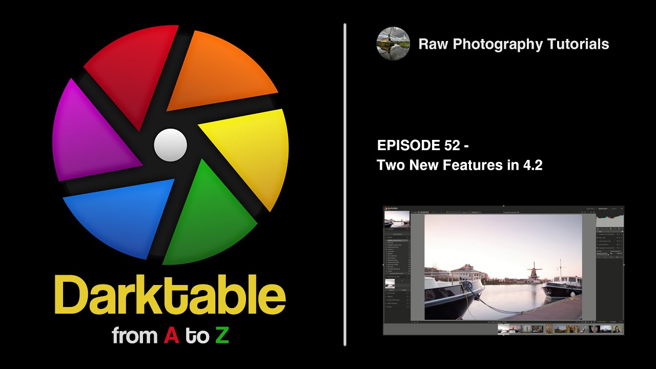 darktable from A to Z: 52 - Two New Features in Version 4.2