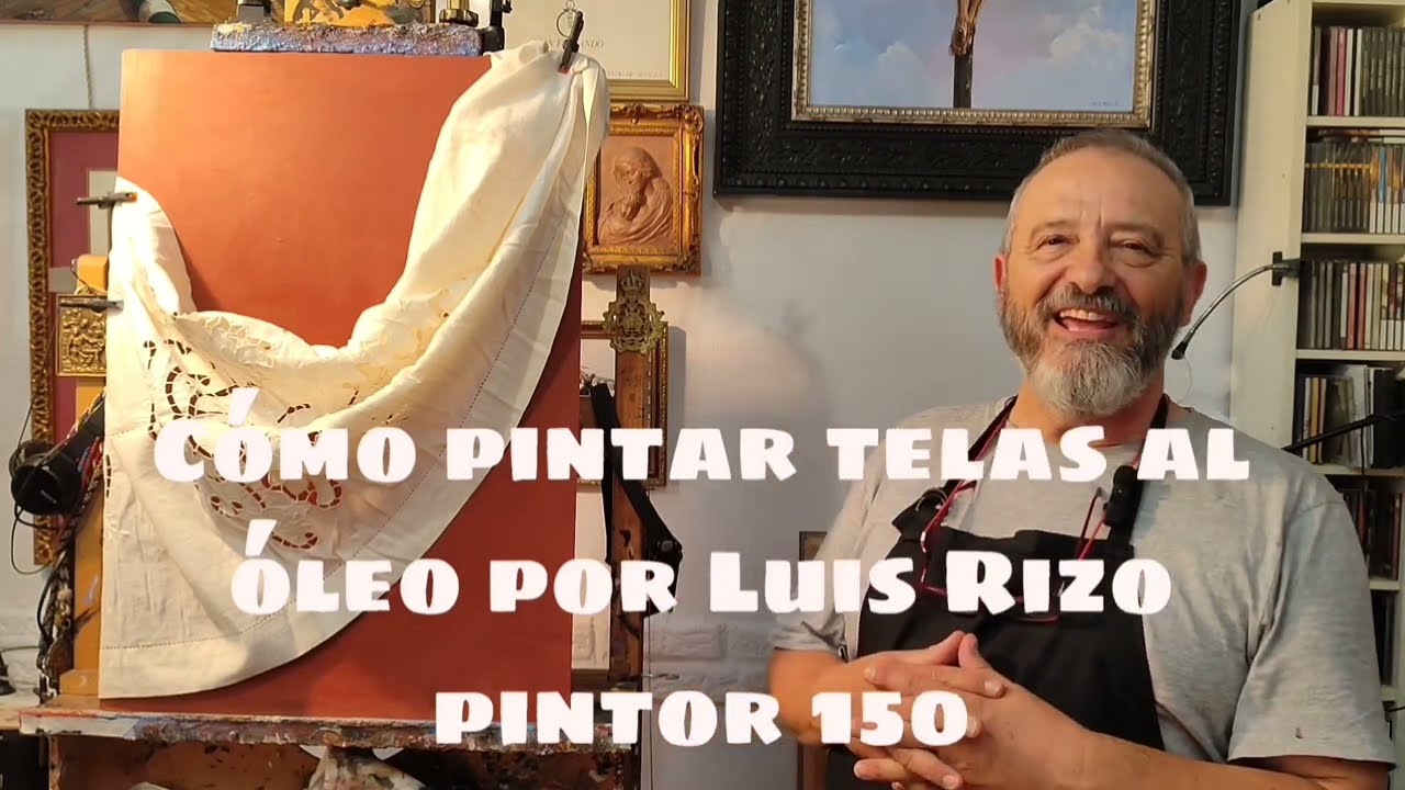 CÓMO PINTAR TELAS EN UN CUADRO POR LUIS RIZO PINTOR 150 @luisrizopintorartistico6574
