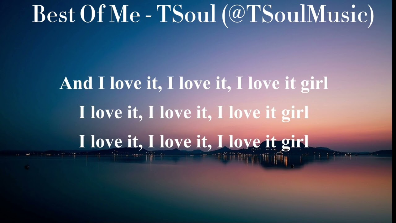 Best Of Me - TSoul ‎⁨@TsoulMusic   Lyric video
