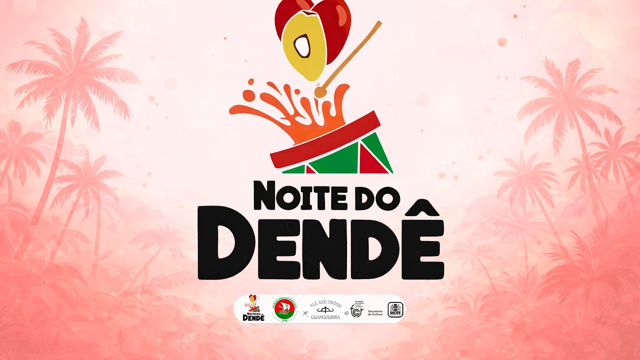 A Noite do Dendê Sexta feira – abertura com o Océ