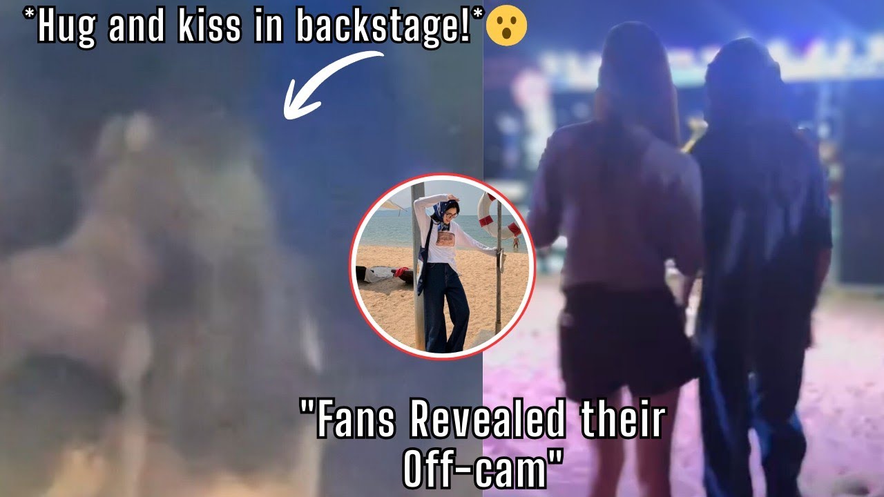 (LingOrm) Full Clip Video Of Their Hugging And Kissing In The Backstage🤭