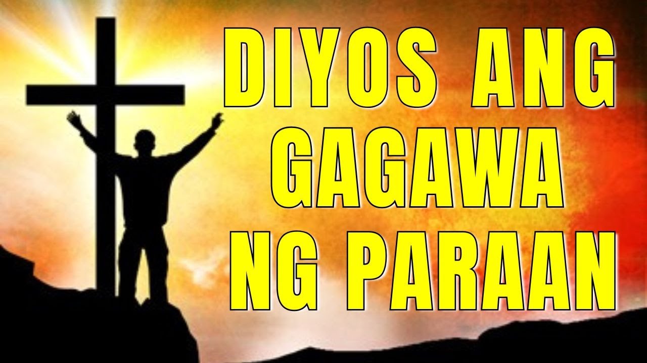 20 Best Inspirational Songs of Praise All The Time || Diyos Ang Gagawa Ng Paraan with Lyrics