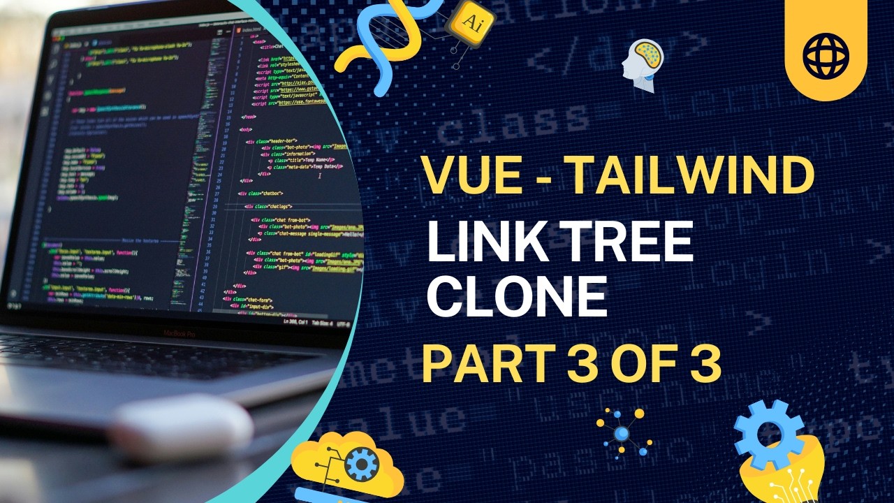 Basic Link Tree Clone in Vue and Tailwind, Part 3 of 3
