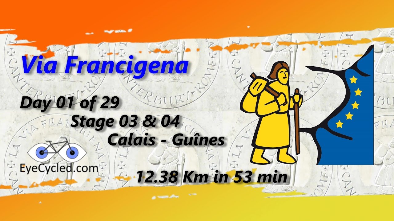 Via Francigena  02, Stages 3 and 4: Calais to Guînes