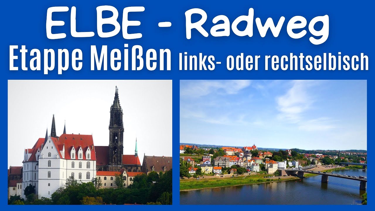 ELBE-Radweg 3️⃣ Etappe Meißen links oder rechts der ELBE fahren? | Radtour-Etappe |