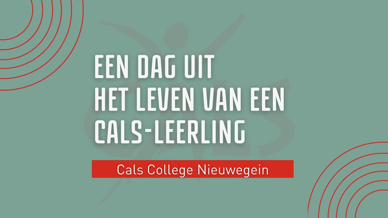 Dag uit het leven van een Cals-leerling