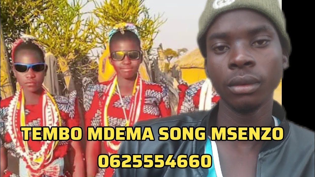 TEMBO MDEMA SONG MSENZO 0625554660