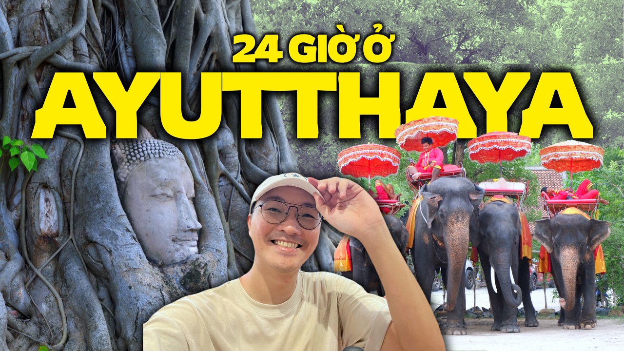 🇹🇭 Du Lịch Thái Lan Siêu Tiết Kiệm! Chỉ tốn 14k đi thêm được 1 tỉnh - VLOG 12 GIỜ KHÁM PHÁ AYUTTHAYA
