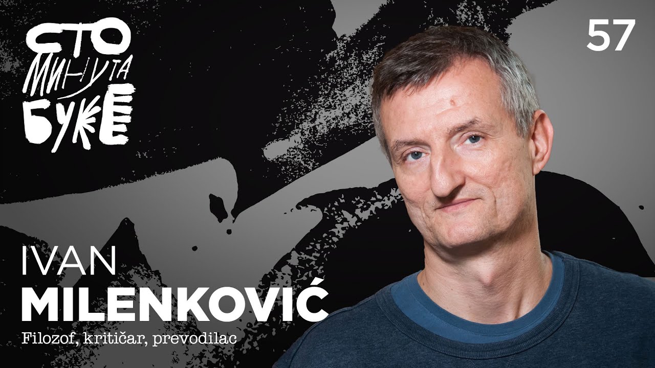Ivan Milenković - filozof, kritičar, prevodilac I Sto minuta buke 057