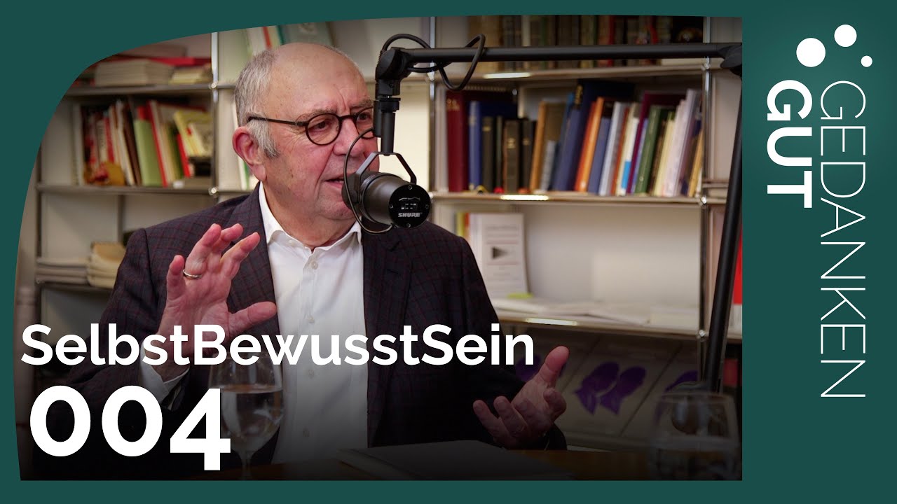 Selbstbewusstsein st&auml;rken - Folge 004 | GedankenGut Podcast