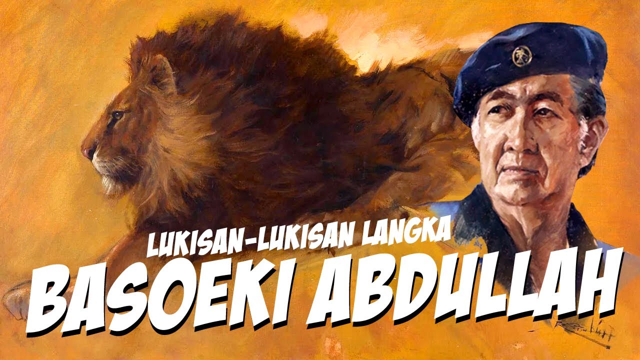 50 LUKISAN LANGKA BASOEKI ABDULLAH YANG JARANG DIKETAHUI